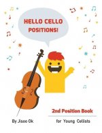 Hello Cello Positions! 2nd Position Book