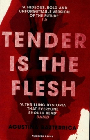 Tender is the Flesh (Agustina Bazterrica)(Puha kötésű)