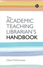 Academic Teaching Librarian's Handbook