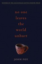 No One Leaves the World Unhurt