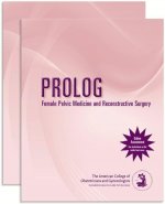PROLOG: Female Pelvic Medicine and Reconstructive Surgery (Pack/Assessment & Critique)