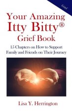 Your Amazing Itty Bitty(R) Grief Book