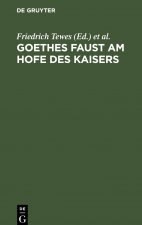 Goethes Faust Am Hofe Des Kaisers