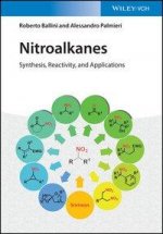 Nitroalkanes - Synthesis, Reactivity, and Applications