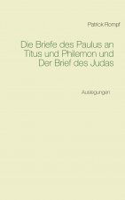 Briefe des Paulus an Titus und Philemon und Der Brief des Judas