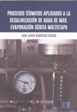 Procesos térmicos aplicados a la desalinización de agua de mar. Evaporación súbi