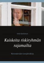 Kuiskeita riskiryhman rajamailta