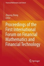 Proceedings of the First International Forum on Financial Mathematics and Financial Technology