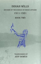 Indian Wills 1911-1921   Book Two