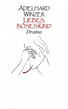 Liebes, boeses Kind