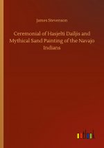 Ceremonial of Hasjelti Dailjis and Mythical Sand Painting of the Navajo Indians