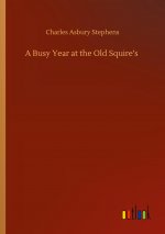 Busy Year at the Old Squire's