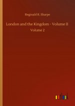 London and the Kingdom - Volume II