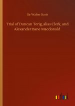 Trial of Duncan Terig, alias Clerk, and Alexander Bane Macdonald