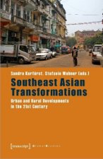 Southeast Asian Transformations - Urban and Rural Developments in the 21st Century