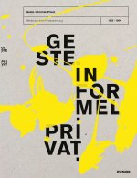 Geste. Informel. Privat. Werke aus einer Privatsammlung (1952-1964)