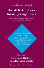 Die Welt der Poesie für neugierige Leser. Elfter Band: Russische Dichter aus dem Zarenreich