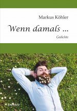 Wenn damals ...