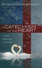 Catechism of the Heart