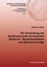 Entwicklung des Sanktionenrechts im deutschen Strafrecht - Bestandsaufnahme und Reformvorschlage