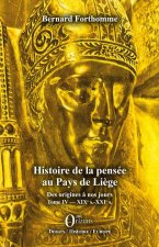 Histoire de la pensée au Pays de Li?ge Tome IV