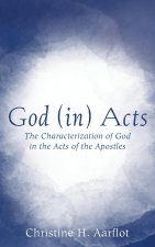 God (In) Acts