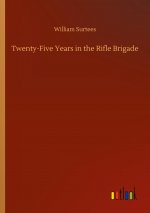 Twenty-Five Years in the Rifle Brigade
