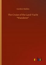 Cruise of the Land-Yacht 