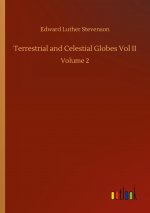 Terrestrial and Celestial Globes Vol II