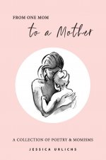 From One Mom to a Mother