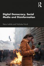 Digital Democracy, Social Media and Disinformation