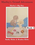 Marley's Grand Adventures: Marley's Big Day