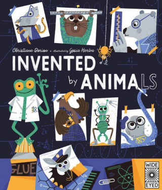 Invented by Animals: Meet the Creatures Who Inspired Our Everyday Technology