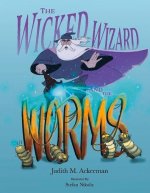 Wicked Wizard and the Worms