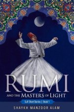 Rumi and the Masters of Light
