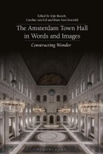 Amsterdam Town Hall in Words and Images