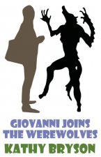 Giovanni Joins The Werewolves
