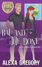 Bat and the Bone