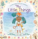 Little Things: A Story About Acts of Kindness