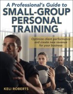 Professional's Guide to Small-Group Personal Training