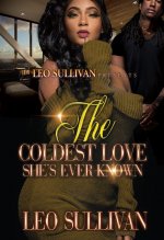 Coldest Love She's Ever Known