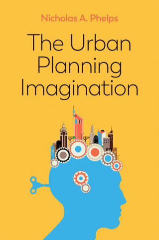 Urban Planning Imagination - A Critical International Introduction