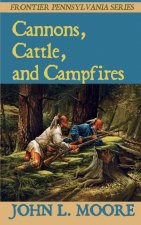 Cannons, Cattle, and Campfires