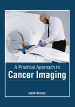 Practical Approach to Cancer Imaging