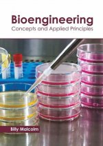 Bioengineering: Concepts and Applied Principles