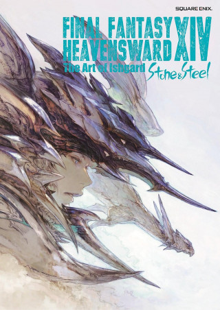 Final Fantasy XIV: Heavensward - The Art of Ishgard -Stone and Steel-