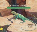 Sobre Los Reptiles: Una Guía Para Ni?os