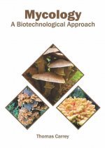 Mycology: A Biotechnological Approach