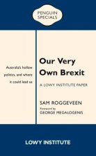 Our Very Own Brexit: Australia's Hollow Politics and Where It Could Lead Us