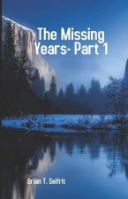 Missing Years-Part 1